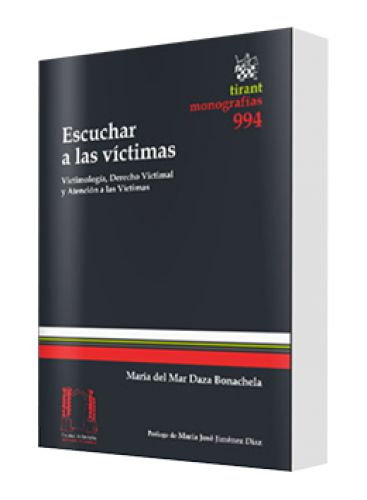ESCUCHAR A LAS VÍCTIMAS. VICTIMOLOGÍA, DERECHO VICTIMAL Y ATENCIÓN A LAS VÍCTIMAS ESCUCHAR A LAS VÍCTIMAS. VICTIMOLOGÍA, DERECHO VICTIMAL Y ATENCIÓN A LAS VÍCTIMAS
